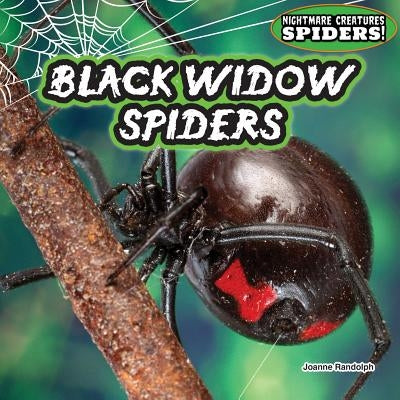 Black Widow Spiders by Randolph, Joanne