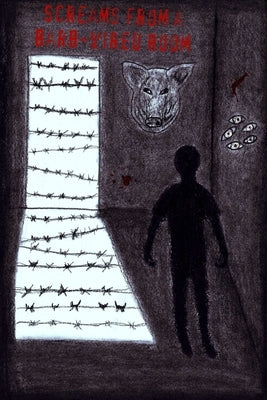 Screams from a Barb-wired Room by Goodrum, David