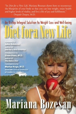 Diet for a New Life: An 8-step Integral Solution to Weight Loss and Well-being by Bozesan, Mariana