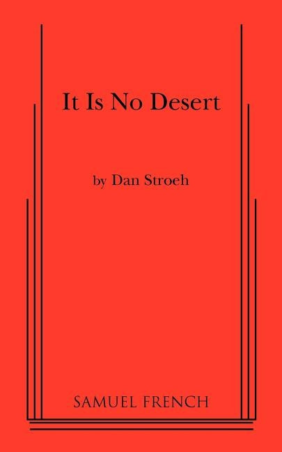 It Is No Desert by Stroeh, Dan