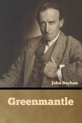 Greenmantle by Buchan, John