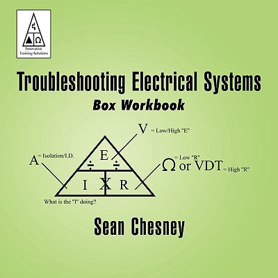 Troubleshooting Electrical Systems: Box Workbook by Chesney, Sean