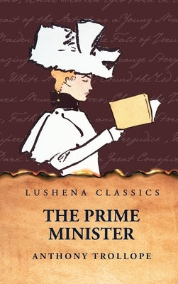 The Prime Minister by Anthony Trollope