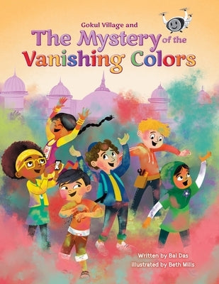 Gokul Village and the Mystery of the Vanishing Colors by Das, Bal