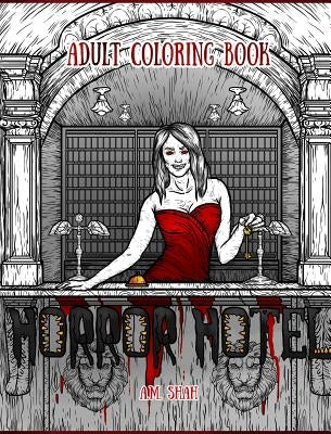 Adult Coloring Book: Horror Hotel by Shah, A. M.