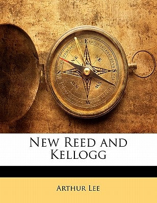New Reed and Kellogg by Lee, Arthur