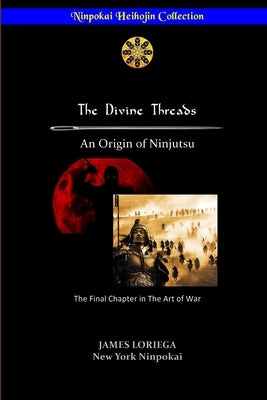 The Divine Threads by Loriega, James