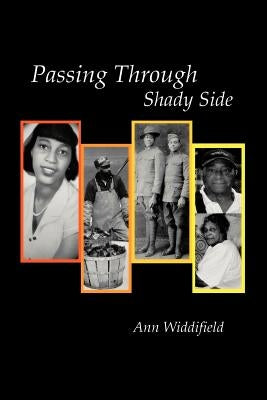 Passing Through Shady Side by Widdifield, Ann