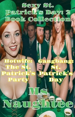 Sexy St. Patrick's Day: 2 Book Collection by Naughtee