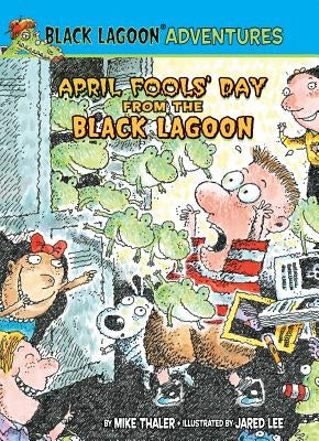 April Fools' Day from the Black Lagoon by Thaler, Mike