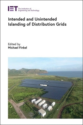 Intended and Unintended Islanding of Distribution Grids by Finkel, Michael