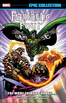 Fantastic Four Epic Collection: The More Things Change... [New Printing] by Englehart, Steve