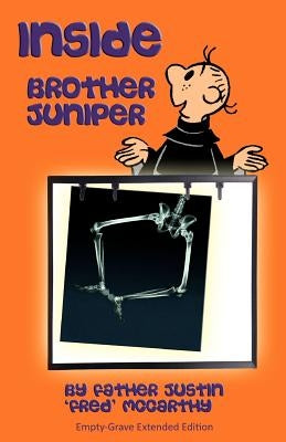 Inside Brother Juniper - Empty-Grave Extended Edition by Nicolai, A.