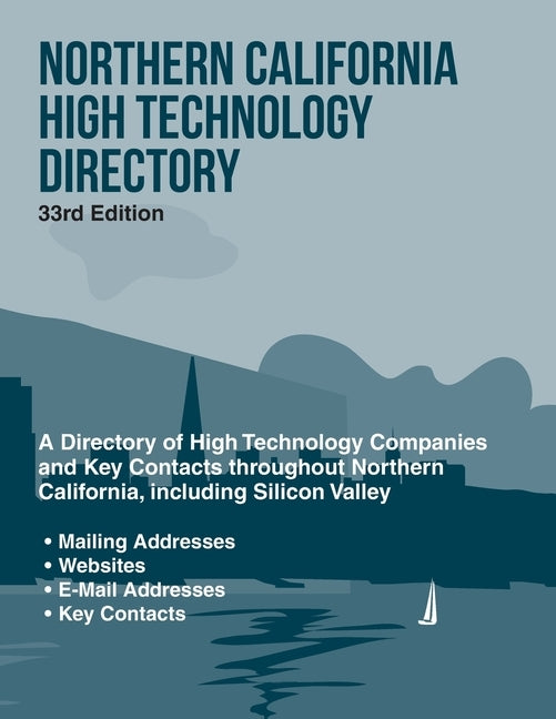 Northern California High Technology Directory, 33rd Ed. by Jaikumar, Pearline
