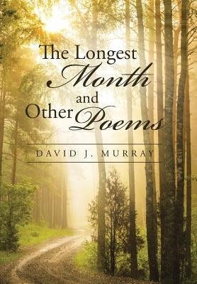 The Longest Month and Other Poems by Murray, David J.