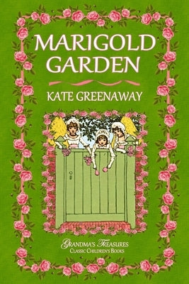 Marigold Garden by Greenaway, Kate
