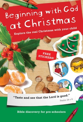 Beginning with God at Christmas: Explore the Real Christmas with Your Child by Boddam Whetham, Jo