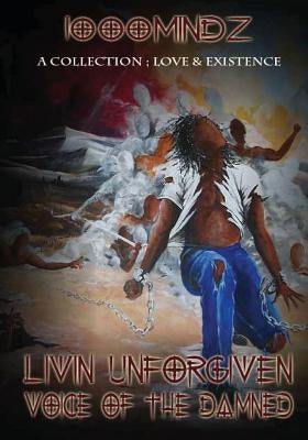 Livin' Unforgiven - (Voice of the Damned) - A Collection: Love & Existence: A Collection: Love & Existence by Toms, John