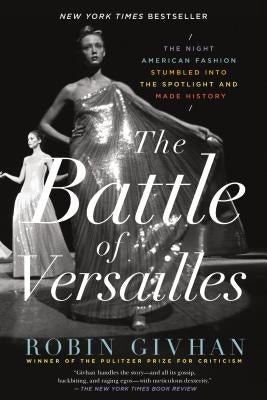 Battle of Versailles by Givhan, Robin