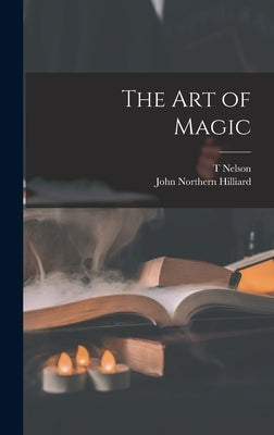 The art of Magic by Hilliard, John Northern