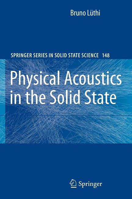 Physical Acoustics in the Solid State by Lüthi, Bruno