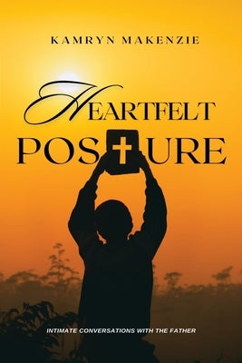 Heartfelt Posture by Makenzie, Kamryn