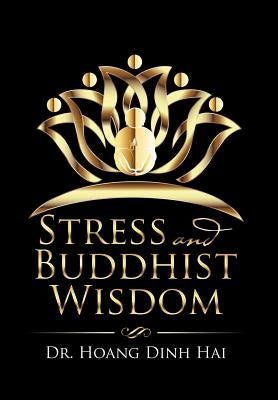 Stress and Buddhist Wisdom by Dr Hoang Dinh Hai