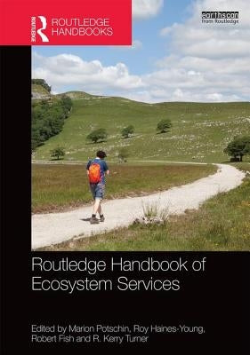 Routledge Handbook of Ecosystem Services by Potschin, Marion