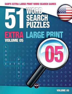 Sam's Extra Large-Print Word Search Games: 51 Word Search Puzzles, Volume 5: Brain-stimulating puzzle activities for many hours of entertainment by Mark, Sam