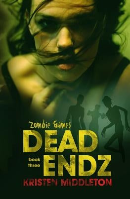 Dead Endz by Middleton, Kristen
