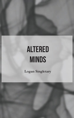 Altered Minds by Singletary, Logan