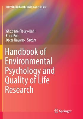 Handbook of Environmental Psychology and Quality of Life Research by Fleury-Bahi, Ghozlane