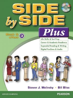 Side by Side Plus 3 Student Book and Etext with Activity Workbook and Digital Audio [With CD (Audio)] by Molinsky, Steven J.