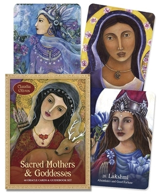 Sacred Mothers & Goddesses: 40 Oracle Cards & Guidebook Set by Olivos, Claudia