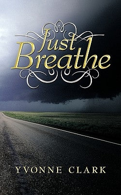 Just Breathe by Clark, Yvonne