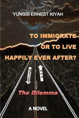 To Immigrate Or To Live Happily Ever After?: The Dilemma by Season Paintings