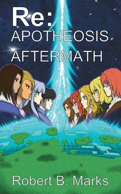 Re: Apotheosis - Aftermath by Marks, Robert B.