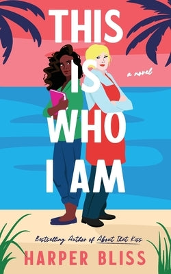 This Is Who I Am by Bliss, Harper
