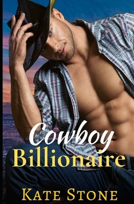 Cowboy Billionaire by Stone, Kate
