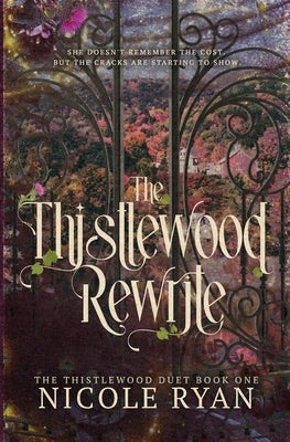The Thistlewood Rewrite by Ryan, Nicole