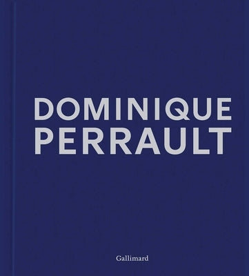 Dominique Perrault: Dreams Works Manifestos by Editions Gallimard
