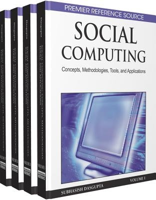 Social Computing: Concepts, Methodologies, Tools, and Applications by Dasgupta, Subhasish