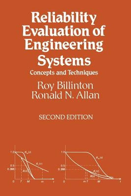 Reliability Evaluation of Engineering Systems: Concepts and Techniques by Billinton, Roy