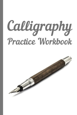 Calligraphy: Practice Workbook 6x9 50 paged calligraphy practice notebook exercise book - 25 pages of slant grid and 25 pages for c by Paper Company