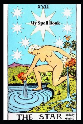 My Spell Book by Seelye, Melody