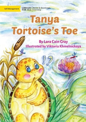 Tanya Tortoise's Toe by Cain Gray, Lara