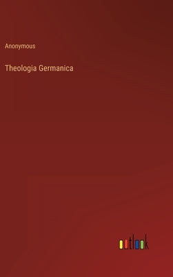 Theologia Germanica by Anonymous