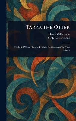 Tarka the Otter by Williamson, Henry