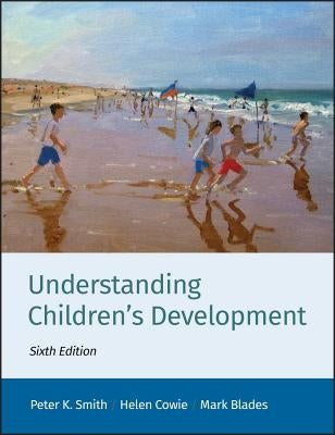 Understanding Children's Development by Smith, Peter K.