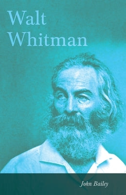Walt Whitman by Bailey, John